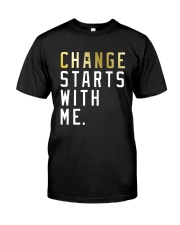 Change Starts With Me Shirt Premium Fit Mens Tee thumbnail