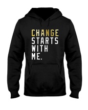 Change Starts With Me Shirt Hooded Sweatshirt thumbnail