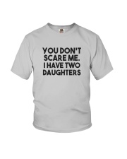 You Don't Scare Me I Have Two Daughters Shirt Youth T-Shirt thumbnail