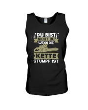 Du Bist Nicht Du Wenn Die Kette Stumpf Ist Shirt Unisex Tank thumbnail