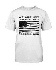We Are Not Descended From Fearful Men Shirt Premium Fit Mens Tee thumbnail