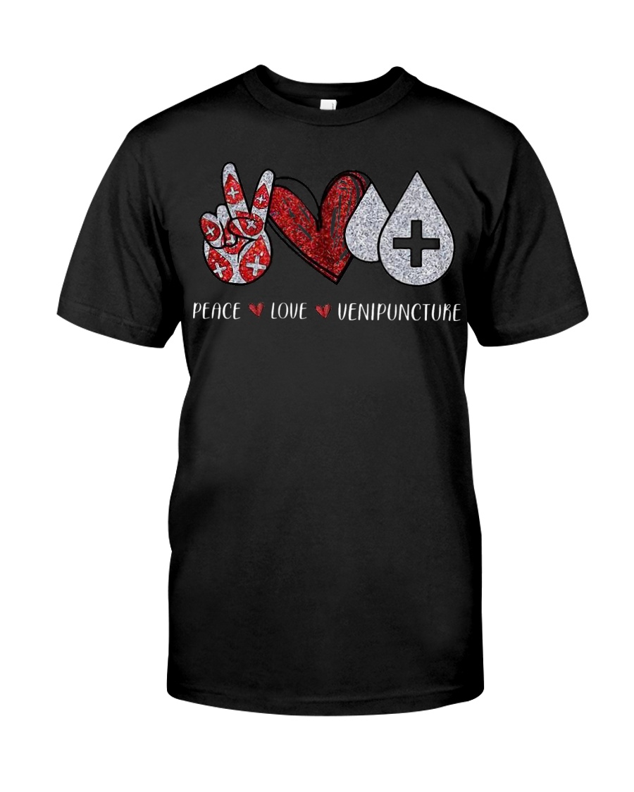 Peace Love Venipuncture Shirt Classic T-Shirt