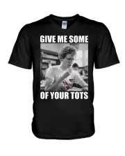 Give Me Some Of Your Tots Shirt V-Neck T-Shirt thumbnail