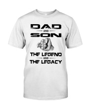 Dad And Son The Legend And The Legacy Shirt Classic T-Shirt front