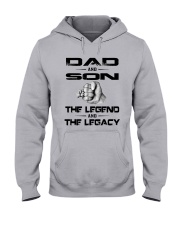 Dad And Son The Legend And The Legacy Shirt Hooded Sweatshirt thumbnail