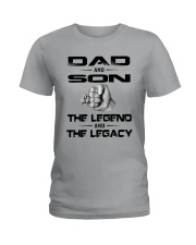 Dad And Son The Legend And The Legacy Shirt Ladies T-Shirt thumbnail