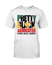 Pretty Black And Educated School Social Shirt Classic T-Shirt front