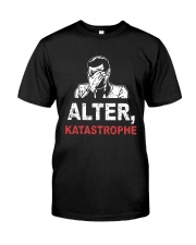 Alter Katastrophe Shirt Classic T-Shirt front