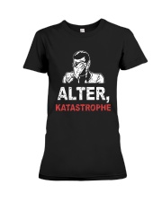 Alter Katastrophe Shirt Premium Fit Ladies Tee thumbnail