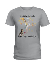 Life Is Better With Wine Dogs And Ballet Shirt Ladies T-Shirt thumbnail