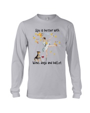Life Is Better With Wine Dogs And Ballet Shirt Long Sleeve Tee thumbnail