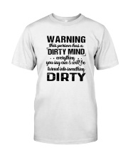Warning This Person Has A Dirty Mind Shirt Classic T-Shirt front