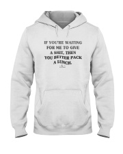 If You're Waiting For Me To Give A Shit Shirt Hooded Sweatshirt thumbnail