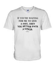 If You're Waiting For Me To Give A Shit Shirt V-Neck T-Shirt thumbnail