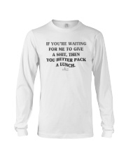 If You're Waiting For Me To Give A Shit Shirt Long Sleeve Tee thumbnail
