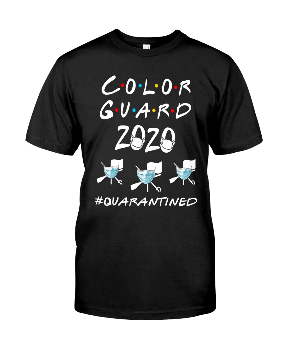 Color Guard 2020 Quarantined Shirt Classic T-Shirt
