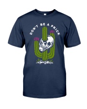 Skull Don't Be A Prick Shirt Classic T-Shirt tile