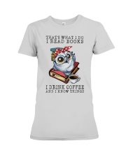 Owl That's What I Do I Read Books Coffee Shirt Premium Fit Ladies Tee thumbnail