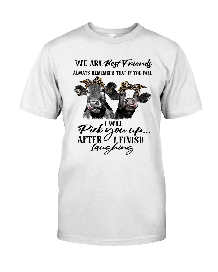 Heifer We Are Best Friends Always Remember Shirt Classic T-Shirt