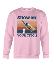 Vintage Show Me Your Tito's Shirt Crewneck Sweatshirt thumbnail