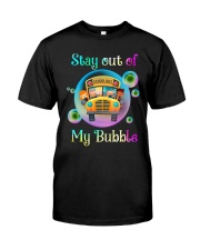 School Bus Stay Out Of My Bubble Shirt Classic T-Shirt front