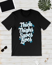 Thick Thighs Saves Lives Shirt Classic T-Shirt lifestyle-mens-crewneck-front-17