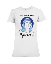 We Are In This Together Hinshaw T Shirt Premium Fit Ladies Tee thumbnail