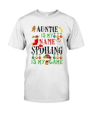 Christmas Auntie My Name Spoiling Is Game Shirt Classic T-Shirt front