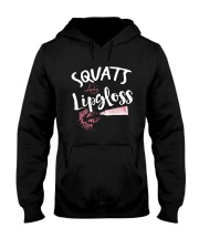 Squats And Lipgloss Shirt Hooded Sweatshirt thumbnail
