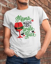 Mama Needs Her Jingle Juice Shirt Classic T-Shirt apparel-classic-tshirt-lifestyle-26