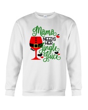 Mama Needs Her Jingle Juice Shirt Crewneck Sweatshirt thumbnail