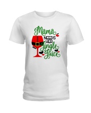 Mama Needs Her Jingle Juice Shirt Ladies T-Shirt thumbnail