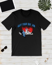 Quit Your Day Job Shirt Classic T-Shirt lifestyle-mens-crewneck-front-17