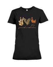 Peace Love And Chickens Shirt Premium Fit Ladies Tee thumbnail