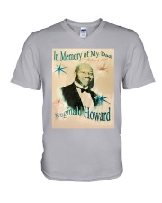 In Memory Of My Dad Reginald Howard Shirt V-Neck T-Shirt thumbnail
