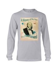 In Memory Of My Dad Reginald Howard Shirt Long Sleeve Tee thumbnail