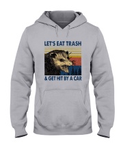 Lets Eat Trash And Get Hit By A Car Shirt Hooded Sweatshirt thumbnail