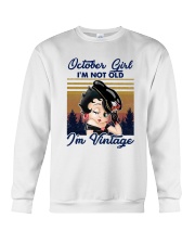 Vintage October Girl Im Not Old Im Vintage Shirt Crewneck Sweatshirt thumbnail