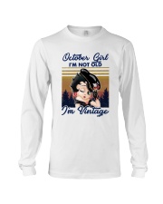 Vintage October Girl Im Not Old Im Vintage Shirt Long Sleeve Tee thumbnail