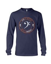 Life Is Better With A Bassist Shirt Long Sleeve Tee thumbnail