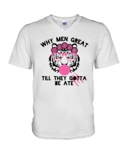 Why Men Great Till They Gotta Be Ate Shirt V-Neck T-Shirt thumbnail