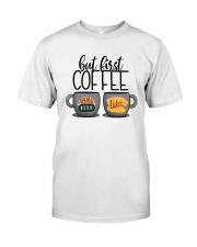 Central Perk Luke's But First Coffee Shirt Classic T-Shirt front