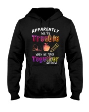 Apparently We're Trouble When We Teach Shirt Hooded Sweatshirt thumbnail