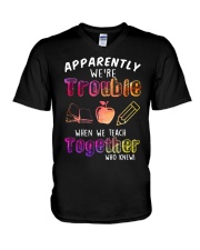 Apparently We're Trouble When We Teach Shirt V-Neck T-Shirt thumbnail