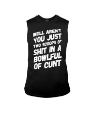 Well Aren't You Just Two Scoops Of Shit Shirt Sleeveless Tee thumbnail
