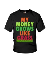 My Money Grows Like Grass Shirt Youth T-Shirt thumbnail