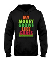 My Money Grows Like Grass Shirt Hooded Sweatshirt thumbnail