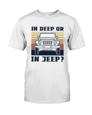 Vintage In Deep Or In Jeep Shirt Classic T-Shirt front