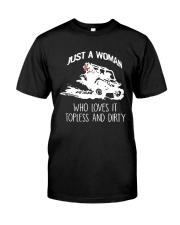 Just A Woman Who Loves It Topless And Dirty Shirt Classic T-Shirt front