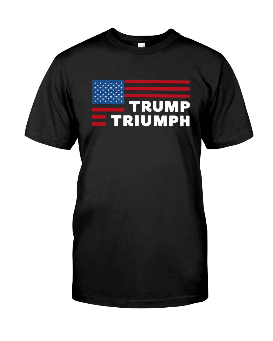 Flag Trump Triumph Shirt Classic T-Shirt